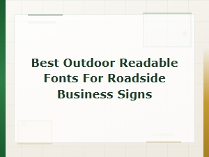 Best Outdoor Fonts for Roadside Business Signs